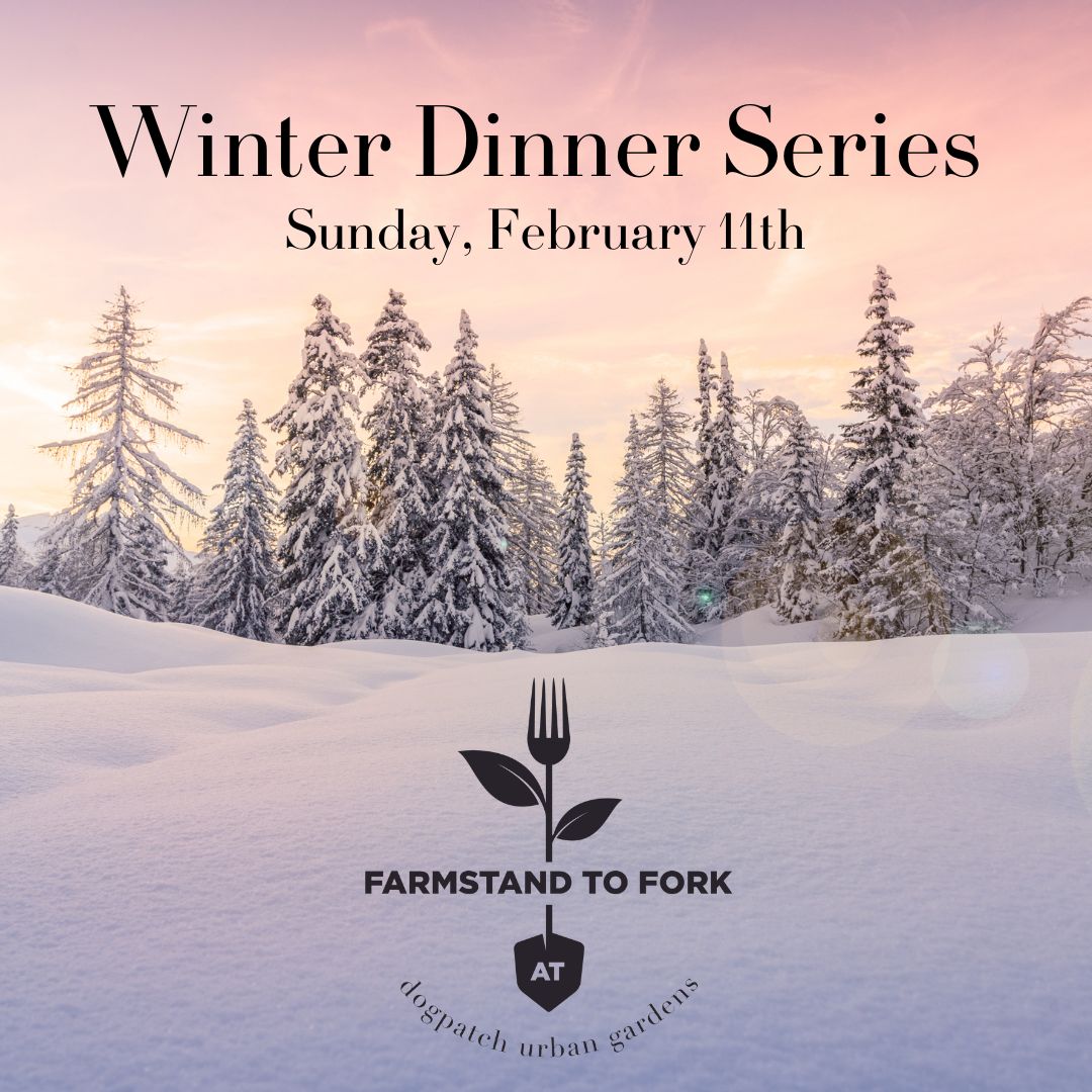 FarmStand to Fork Winter Dinner -  February 11th, 2024