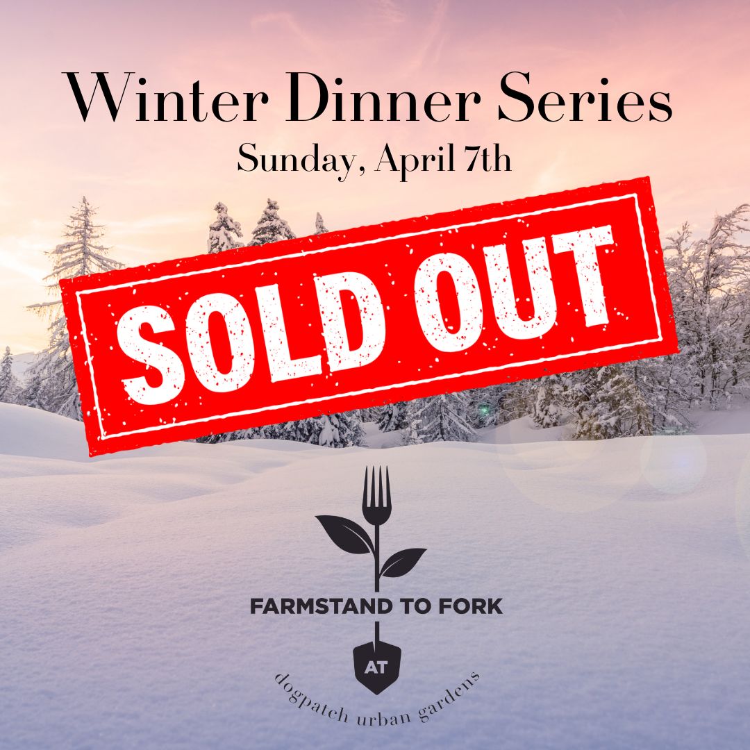 FarmStand to Fork Winter Dinner -  April 7th, 2024